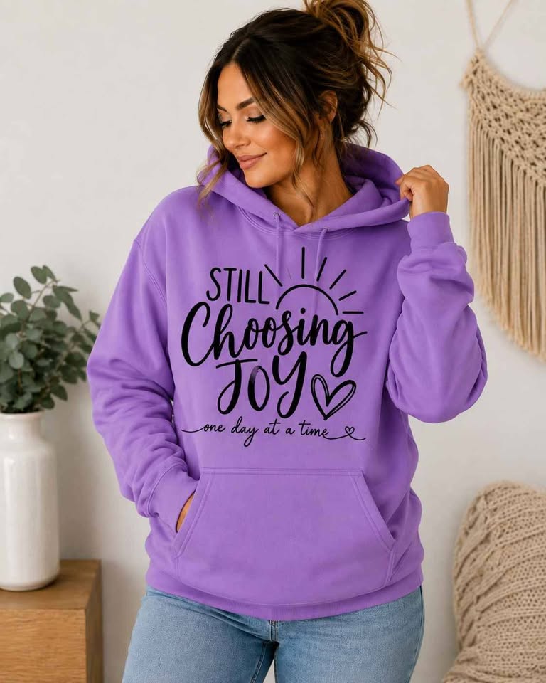 HOODIE STILL CHOOSING JOY